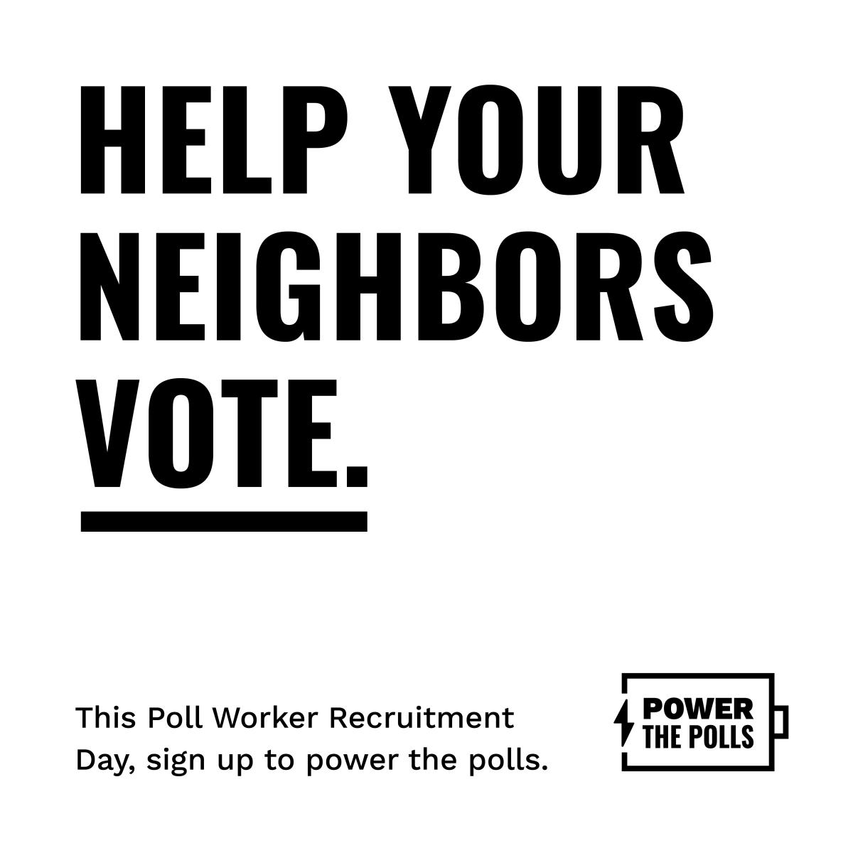 help your neighbors vote